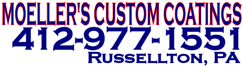 MOELLER'S CUSTOM COATINGS<BR>412-977-1551<br>Russellton, PA